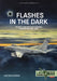 Flashes in the Dark Volume 2: USAF Nuclear Espionage in Argentina, 1960-1966 by Gustavo Marón