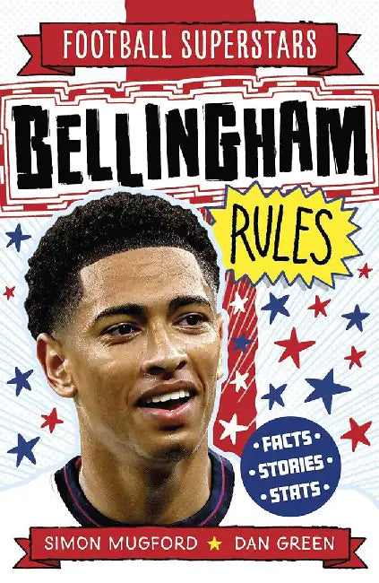 Football Superstars: Bellingham Rules by Simon Mugford
