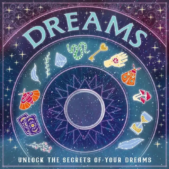 Dreams: Unlock the Secrets of Your Dreams by Welbeck Children's Books