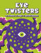 Eye Twisters: The science and magic of optical illusions by Welbeck Children's Books