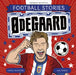 Football Stories: Ødegaard by Simon Mugford