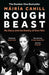 Rough Beast by Mairia Cahill