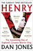 Henry V: The Astonishing Rise of England's Greatest Warrior King by Dan Jones