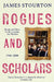 Rogues and Scholars by James Stourton