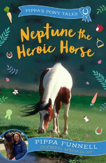 Neptune the Heroic Horse by Pippa Funnell