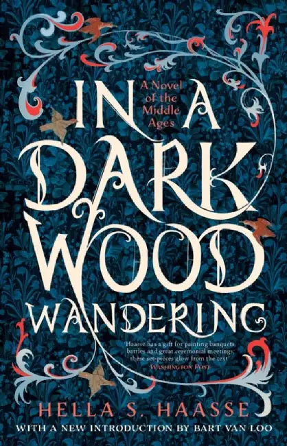 In a Dark Wood Wandering by Hella S. Haasse