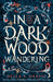 In a Dark Wood Wandering by Hella S. Haasse