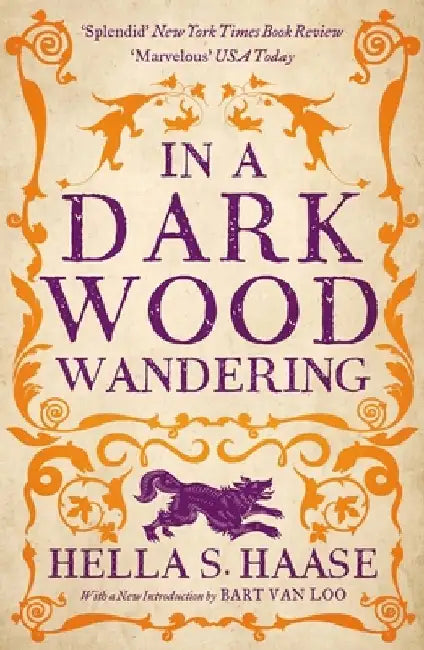 In a Dark Wood Wandering by Hella S. Haasse