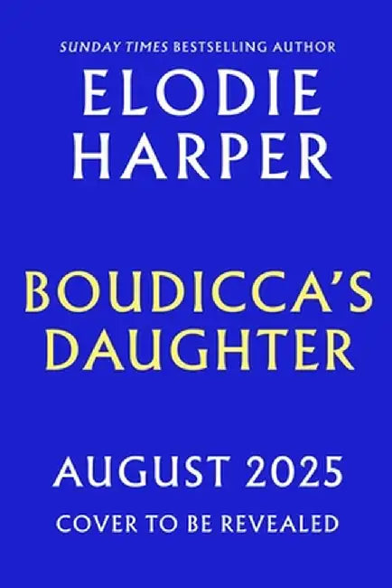 Boudicca's Daughter by Elodie Harper