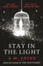 Stay in the Light by A.M. Shine
