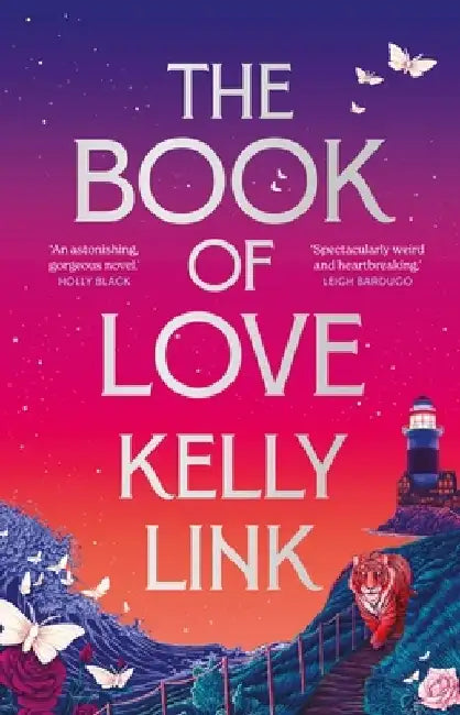 The Book of Love by Kelly Link