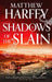 Shadows of the Slain by Matthew Harffy