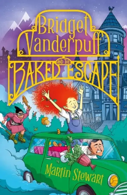 Bridget Vanderpuff and the Baked Escape by Martin Stewart