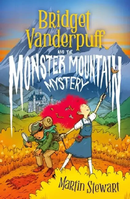 Bridget Vanderpuff and the Monster Mountain Mystery by Martin Stewart