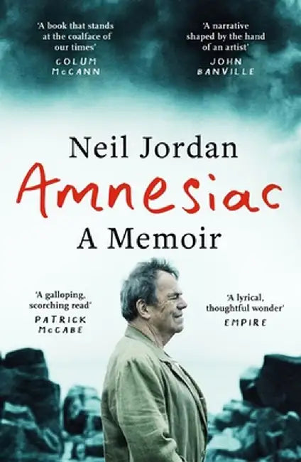 Amnesiac: A Memoir by Neil Jordan