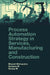 Process Automation Strategy in Services, Manufacturing and Construction by Bharati Mohapatra