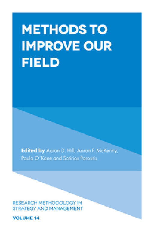 Methods to Improve Our Field by Aaron D. Hill, Aaron F. McKenny, Paula O'Kane