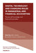 Digital Technology and Changing Roles in Managerial and Financial Accounting: Theoretical Knowledge and Practical Application by Allam Hamdan