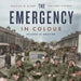 The Emergency in Colour: Ireland in Wartime by Michael B. Barry