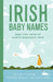 Irish Baby Names by Feilim O'Connor