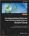 Developing Robust Date and Time Oriented Applications in Oracle Cloud: A comprehensive guide to efficient date and time management in Oracle Cloud by Kvet, Michal