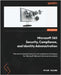 Microsoft 365 Security, Compliance, and Identity Administration: Plan and implement security and compliance strategies for Microsoft 365 and hybrid en by Rising, Peter