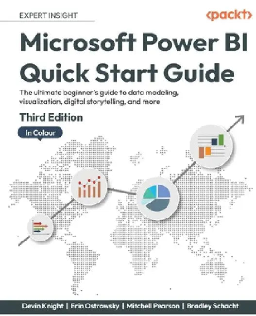 Microsoft Power BI Quick Start Guide - Third Edition: The ultimate beginner's guide to data modeling, visualization, digital storytelling, and more by Devin Knight