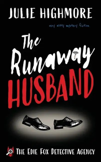 The Runaway Husband: very witty mystery fiction by Julie Highmore