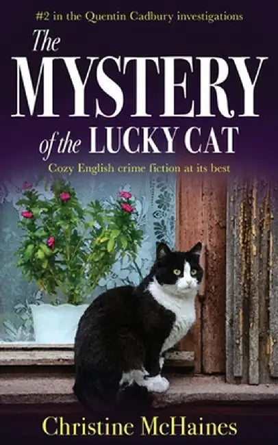 The Mystery of the Lucky Cat: Cozy English crime fiction at its best by Christine McHaines