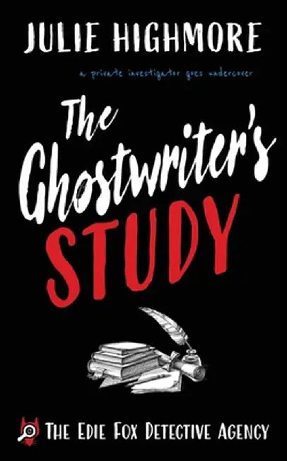 The Ghostwriter's Study: a private investigator goes undercover by Julie Highmore