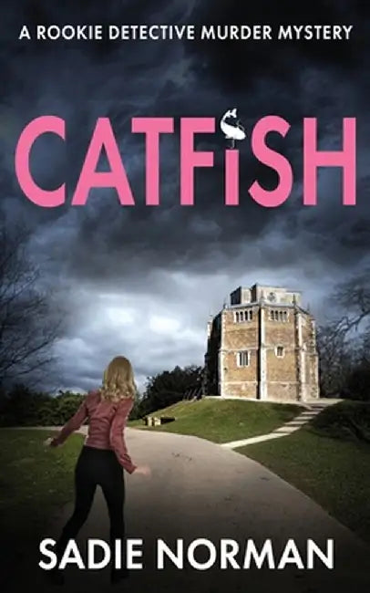Catfish: A rookie detective murder mystery by Sadie Norman