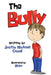 The Bully by Justin Michael Canel