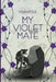 My Violet Mate by Helen Polsi