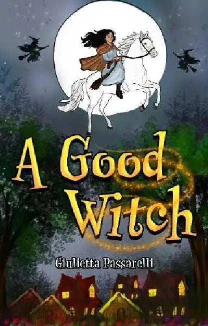 A Good Witch by Giulietta Passarelli