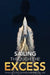 Sailing Through the Excess by Timmo Elliott, Gemma Masferrer Gallart