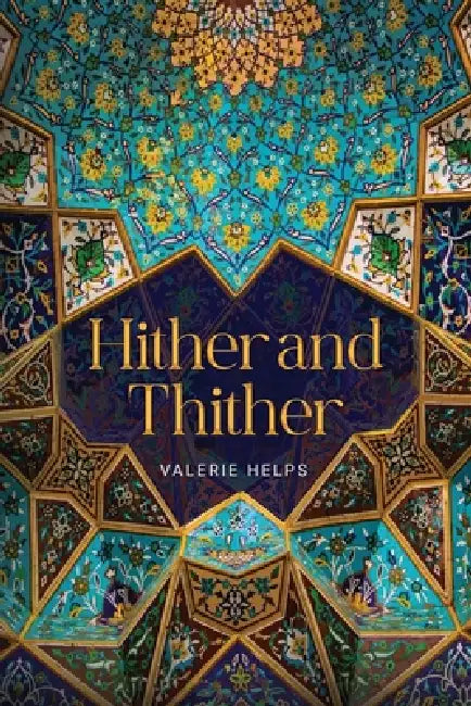 Hither and Thither by Valerie Helps