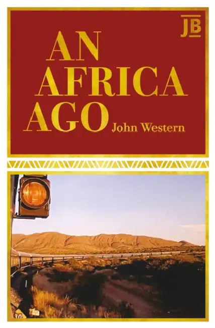 An Africa Ago by John Western