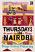 Thursdays in Nairobi: An expat's life in Kenya by Diego Gomez Pickering