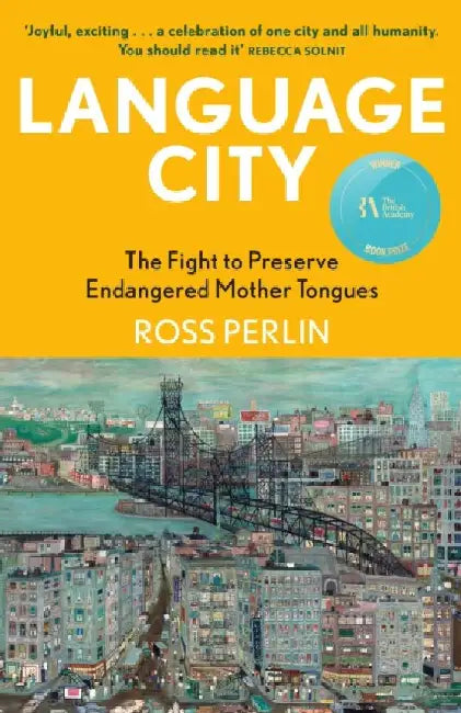 Language City: A BBC Radio 4 Book of the Week by Ross Perlin
