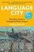 Language City: A BBC Radio 4 Book of the Week by Ross Perlin