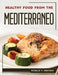 Healthy Food from the Mediterraneo by Rosalie V Graham