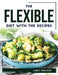 The Flexible Diet with the Recipes by Carly Paulson
