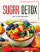 Sugar Detox: The 21 Day Method by Antoine L Miller