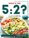 What's the 5: 2?: A Book with Recipes by Carol R Kotter