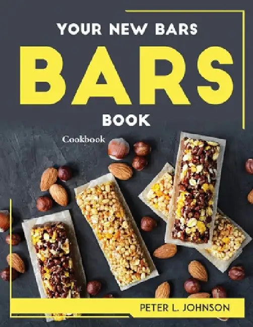 Your New Bars-Book: Cookbook by Peter L Johnson
