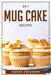 20 + Mug Cake Recipes by Kieran Anderson