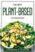 The best Plant-Based cookbook by Laurence H Jilmore