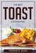 The Best Toast Cookbook by Thomas D Biggs