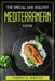 The Special and Healthy Mediterranean Food by Joseph a Westra
