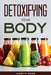 Detoxifying your body by Ilary P Kopp
